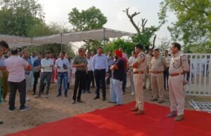 महामहिम राज्यपाल के प्रस्तावित आगमन की तैयारियों को लेकर प्रशासन अलर्ट